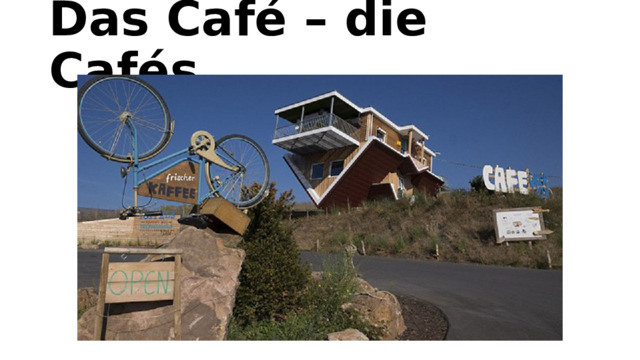 Das Café – die Cafés   