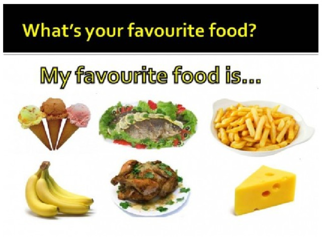 Проект my favourite food 2 класс Презентация по теме Food