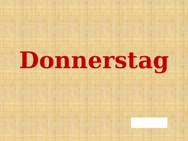 Donnerstag 