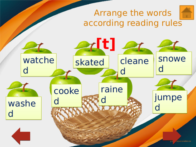 Arrange the words according reading rules [t] snowed watched cleaned skated rained cooked jumped washed 