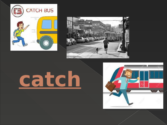catch 