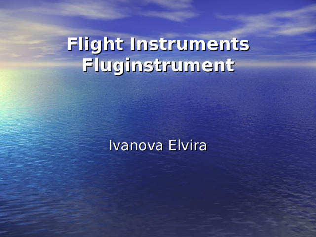 Flight Instruments  Fluginstrument     Ivanova Elvira 