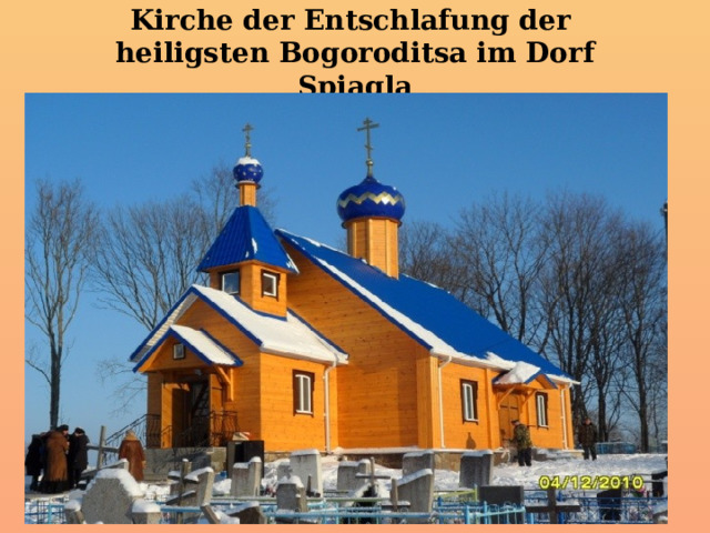 Kirche der Entschlafung der heiligsten Bogoroditsa im Dorf Spiagla   