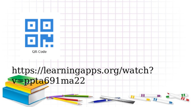 https://learningapps.org/watch?v=ppta691ma22 