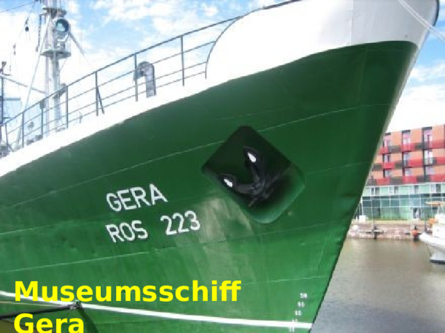 Museumsschiff Gera 