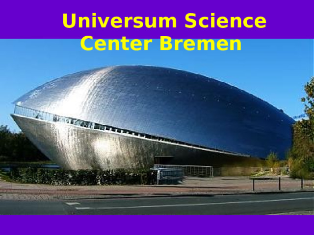 Universum Science Center Bremen 