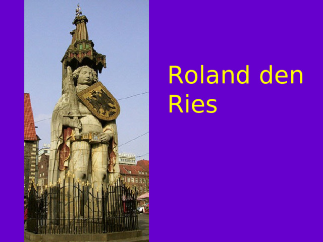 Roland den Ries 