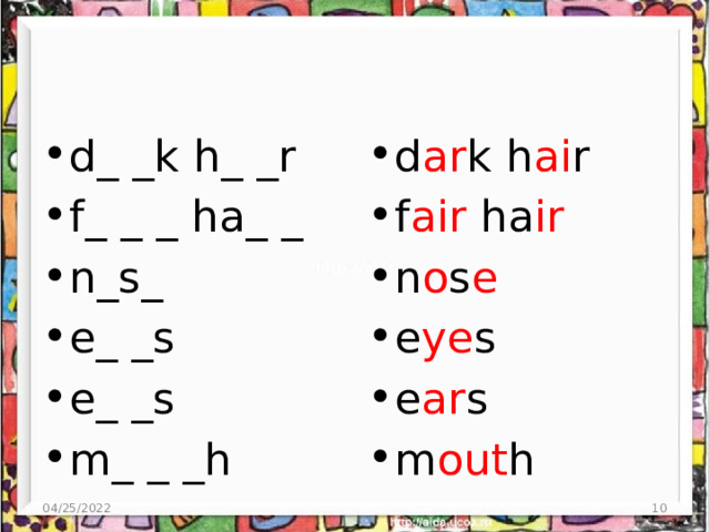 d_ _k h_ _r f_ _ _ ha_ _ n_s_ e_ _s e_ _s m_ _ _h d ar k h ai r f air ha ir n o s e e ye s e ar s m out h 04/25/2022  