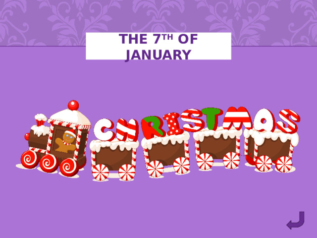 The 7 th of January 