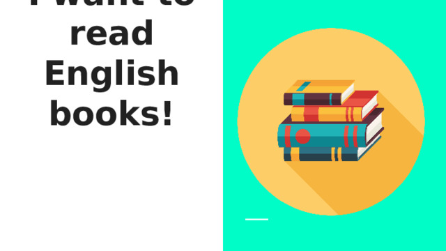 I want to read English books! 