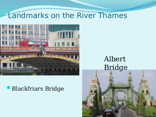 Landmarks on the River Thames Albert Bridge Blackfriars Bridge 