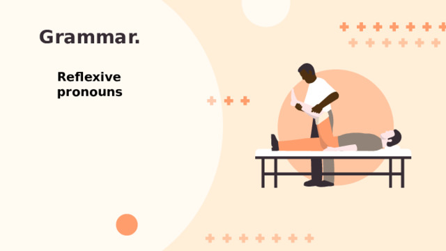 Grammar. Reflexive pronouns 