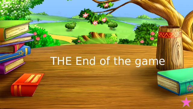 THE End of the game 