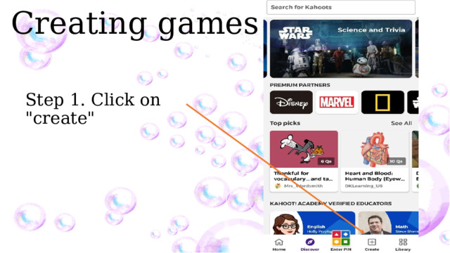 Creating games Step 1. Click on 