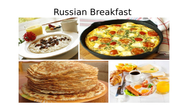 Russian Breakfast 