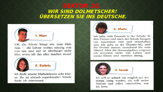 Sektor 10.  Wir sind Dolmetscher!  Übersetzen Sie ins Deutsche. 