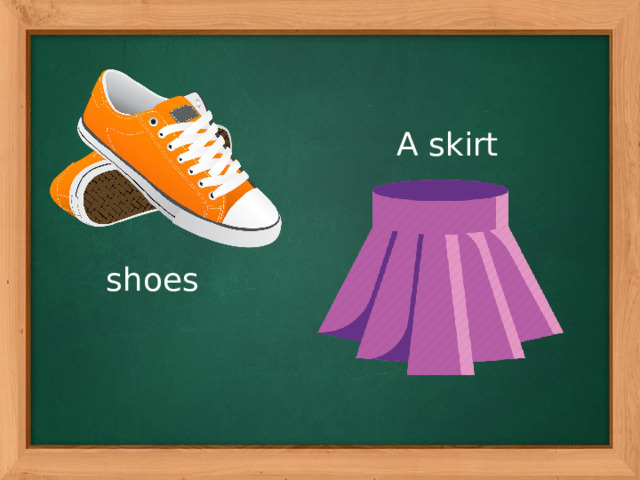 A skirt shoes 