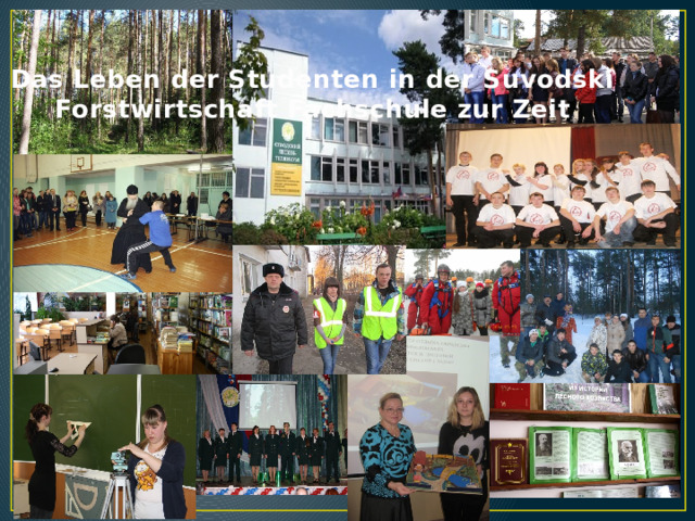 Das Leben der Studenten in der Suvodski Forstwirtschaft Fachschule zur Zeit 