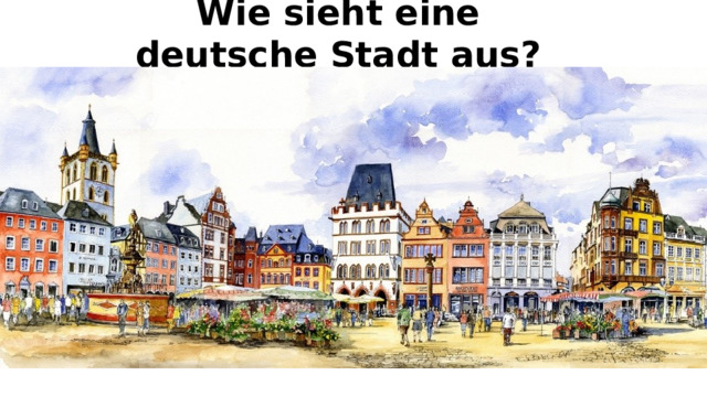 Wie sieht eine deutsche Stadt aus? 