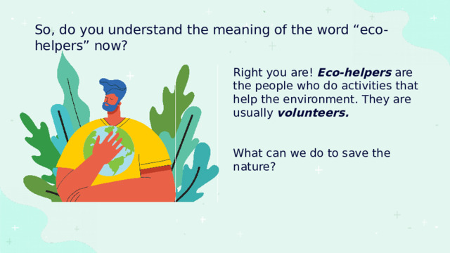 Help eco. Spotlight 7 Eco Helpers презентация. Eco Helpers 7 класс. 7 Класс спотлайт эко хелпер. Tsu.Helper презентация.