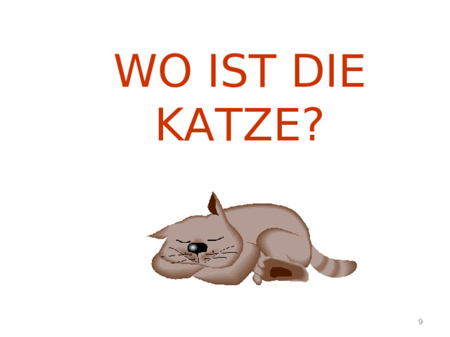 WO IST DIE KATZE? 