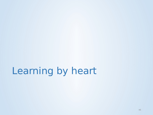 Learning by heart  