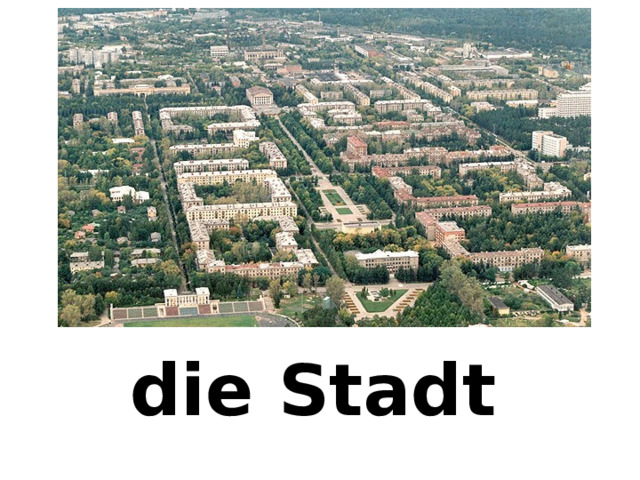 die Stadt 