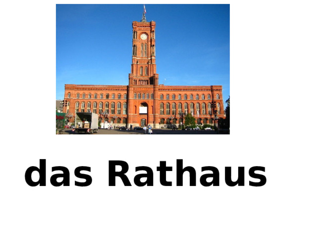 das Rathaus 