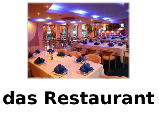 das Restaurant 