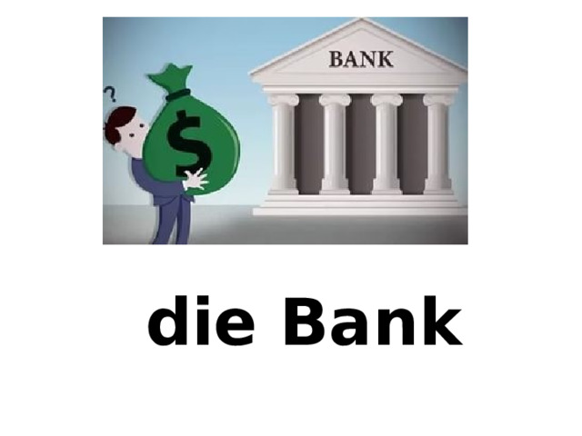 die Bank 