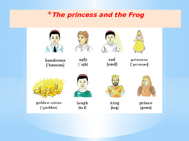 The princess and the  Frog   