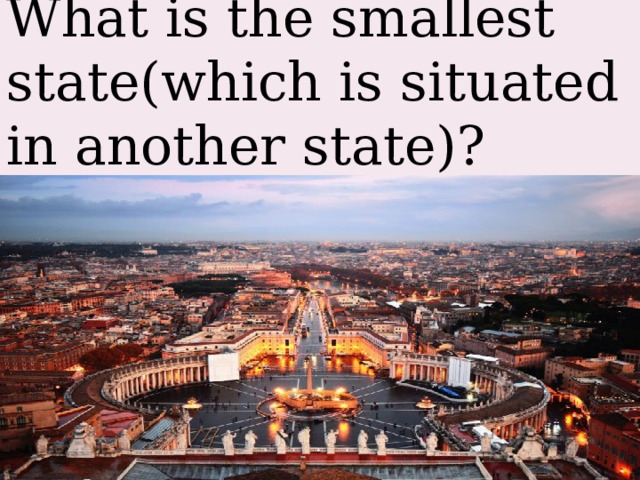 What is the smallest state(which is situated in another state)? 