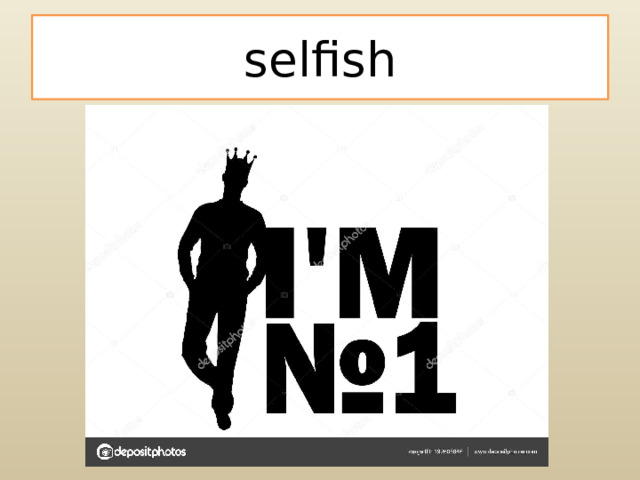 selfish 