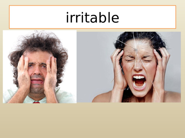 irritable 