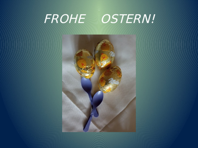 FROHE OSTERN! 