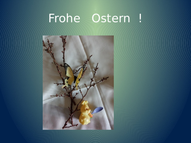 Frohe Ostern ! 