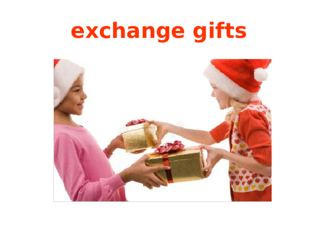 exchange gifts 