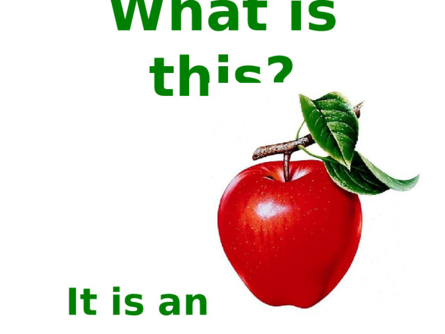 What is this? It is an… 