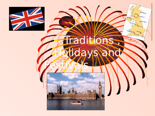  Traditions ,  Holidays and Festivals . 