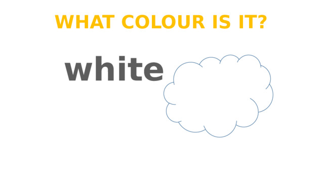 What colour is it? white 