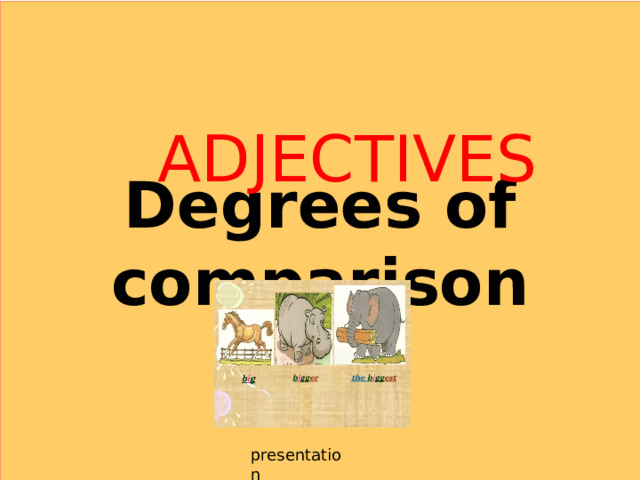 Degrees of comparison ADJECTIVES presentation 