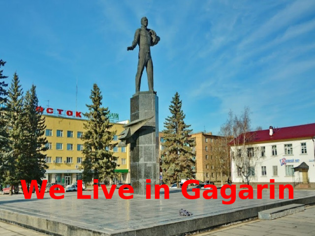 We Live in Gagarin 