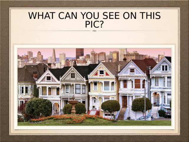 what can you see on this pic? 