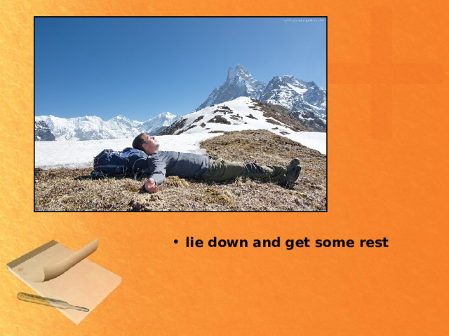 lie down and get some rest  