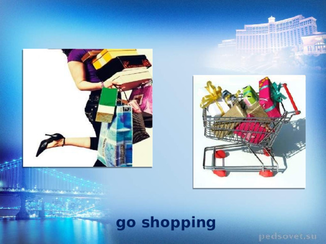 go shopping 