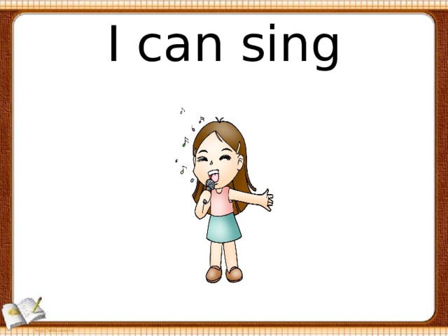 I can sing 