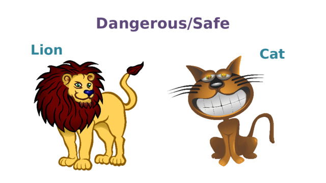 Dangerous/Safe Lion Cat 