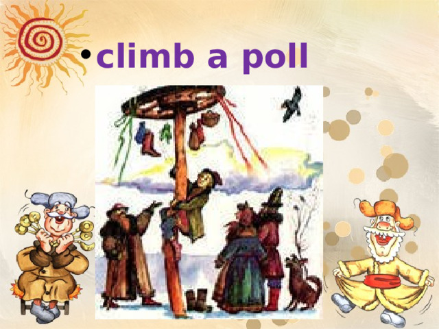  climb a poll climb a poll  