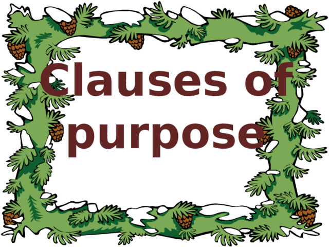 Clauses of purpose 