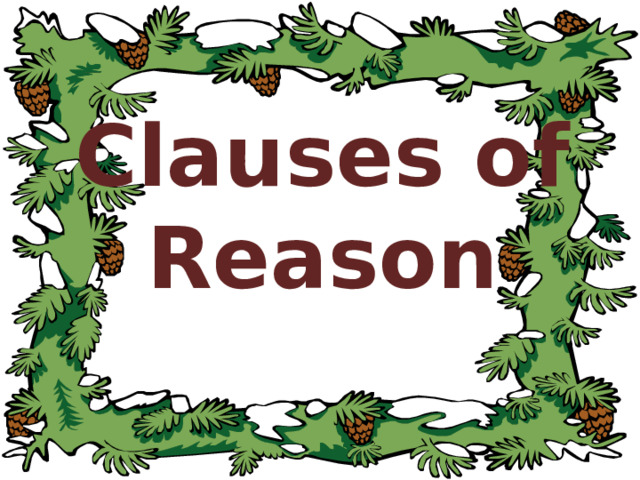 Clauses of Reason 